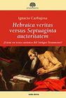 Hebraica veritas versus Septuaginta auctoritatem - Editorial Verbo Divino