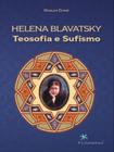 Helena blavatsky, teosofia e sufismo