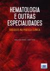 Hematologia e Outras Especialidades. Dialógos na Prática Clínica. Diálogos na Prática Clínica