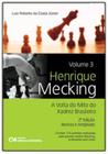 Henrique Mecking - A Volta Do Mito Do Xadrez Brasileiro - Vol. 3 - 2 Edição Revista E Ampliada