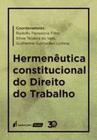 Hermeneutica constitucional do direito do trabalho 2019 - LUMEN JURIS