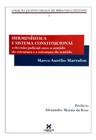 Hermenêutica e Sistema Constitucional: Estudo Crítico para o Direito