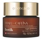 Hialu + Cafeína Botik Creme Concentrado O Boticário 15 g