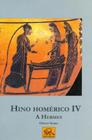 Hino Homérico IV. A Hermes - Volume 1. Coleção Koúros