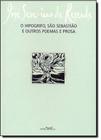 Hipogrifo, São Sebastião e Outros Poemas e Prosa, O