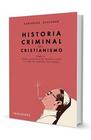 Historia Criminal del Cristianismo Tomo III - Editorial Innisfree Ltd.