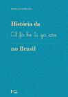 Historia da alfabetizacao no brasil - EDUSP