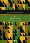 História da América Latina - De 1870 a 1930 - Volume V - Edusp