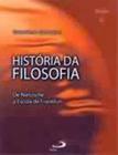 História da Filosofia: De Nietzsche À Escola de Frankfurt - Vol.6