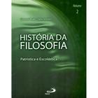 História da Filosofia: Patrística e Escolástica - Vol.2 - PAULUS