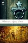 História da Igreja Cristã Jesse Lyman Hurlbut - VIDA