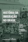 História da Imigração no Brasil - Vol. 02 - FGV