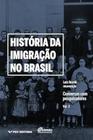 História da Imigração no Brasil - Vol. 03 - FGV