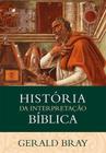 História Da Interpretação Bíblica - Editora Vida Nova