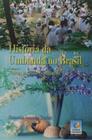 História da Umbanda no Brasil: Notícias Históricas da Macumba (Volume 9) - Editora do Conhecimento