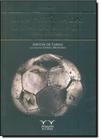 História das Copas do Mundo Futebol e Sociedade, Uma: Futebol e Sociedade - Vol.2 - ARMAZEM DA CULTURA