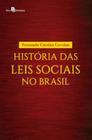 História das leis sociais no brasil