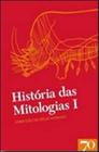 Historia das mitologias 1 - vol. 1