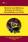 História das mulheres, relações de gênero e sexualidades em goiás