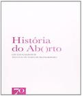 História do Aborto - EDICOES 70