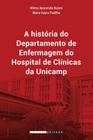 Historia do departamento de enfermagem do hospital das clinicas da unicamp,