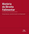 História do direito falimentar: da execução pessoal à preservação da empresa - ALMEDINA BRASIL