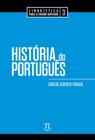 Historia do portugues - linguistica para ensino superior vol. 3 - PARABOLA