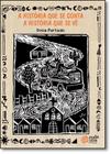 História Que Se Conta A História Que Se Vê, A - RODA & CIA EDITORA