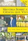 História Sobre A Ciência Que Vivi - Âmbito Cultural (Zamboni)