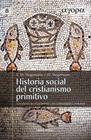 Historia social del cristianismo primitivo - Editorial Verbo Divino