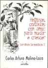 Histórias Contadas Com Amor, Para Mudar e Crescer - Narrativas Terapêuticas I