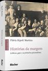 Histórias Da Margem - Lésbicas, Gays E Os Primeiros Psicanalistas - BLUCHER