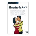 Histórias de Amor - Para Gostar de Ler - Editora Ática - ATICA