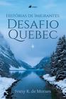 Histórias de Imigrantes: Desafio Quebec - Viseu