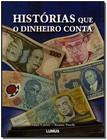 Histórias Que o Dinheiro Conta - LUMUS