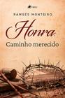 Honra: Caminho Merecido