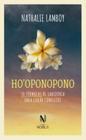 Hooponopono - 30 Fórmulas De Sabedoria Para Curar Conflitos - NOBILIS