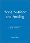 Horse nutrition and feeding - 2nd ed
