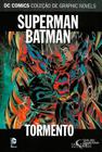 HQ Dc Graphic Novels 46 - Superman Batman - Tormento - Eaglemoss - Luxo - 176 páginas - Americano