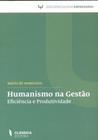 Humanismo na Gestão (Sociopsicologia Empresarial) - Clássica