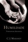 Humildade - Verdadeira Grandeza - Editora Fiel