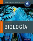 Ib Biologia Libro Del Alumno - Programa Del Diploma Del Ib Oxford - OXFORD ESPECIAL