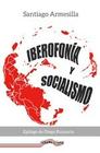 Iberofonía y socialismo - EDITORIAL ULTIMA LINEA