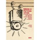 Ideias e formas virais: O modernismo de 1922 em artes cênicas, música e cinema - Edições Sesc