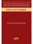 Ideias Para Uma Fenomenologia Pura e Para Uma Filosofia Fenomenológica