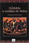 Ilíada - A Guerra de Tróia - Mitologia Helênica 5 2ª ed. - Menelaos Stephanides - Odysseus