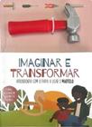 Imaginar e transformar - Martelo