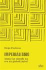 Imperialismo: Ainda Faz Sentido na Era da Globalização - Editora de Cultura