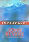 Implacável, John Bevere - LAN