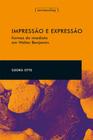 Impressao e expressao - formas do imediato em walter benjamin - UFMG